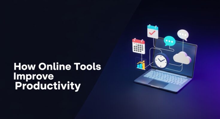 How Online Tools Improve Productivity The Complete Guide for 2026