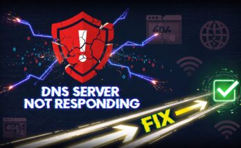 How to Fix DNS Server Not Responding Error